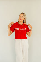 Load image into Gallery viewer, Let&#39;s Go Girls Tee