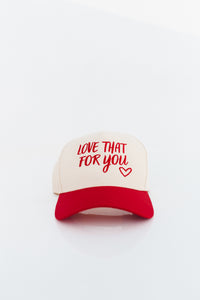 N&G ORIGINAL: Love That For You Cap