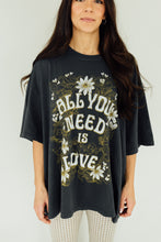 Load image into Gallery viewer, All You Need Is Love Tee DAYDREAMER